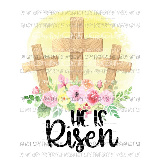 He Is Risen wooden crosses flowers Sublimation transfers Heat Transfer