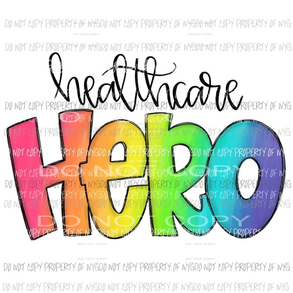 Healthcare Hero #1 rainbow Sublimation transfers Heat Transfer