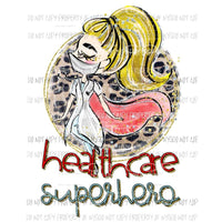 Healthcare Superhero #5 Sublimation transfers Heat Transfer