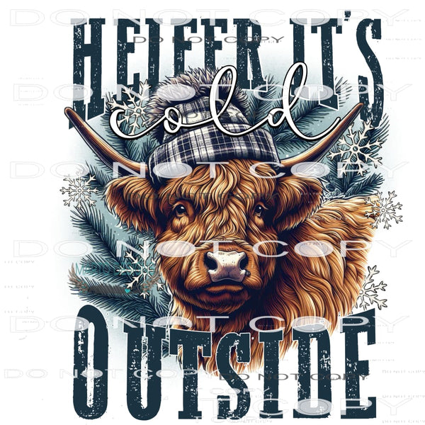 Heifer Its Cold Outside #8833 Sublimation transfers - Heat