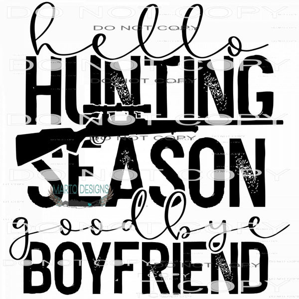 Hello Haunting Season Goodbye Boyfriend #7658 Sublimation