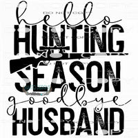 Hello Haunting Season Goodbye Husband #7655 Sublimation