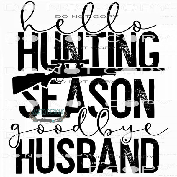 Hello Haunting Season Goodbye Husband #7655 Sublimation