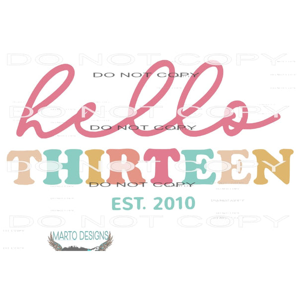 hello Thirteen Est 2010 Sublimation transfers - Heat