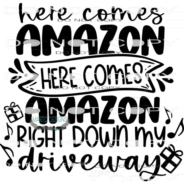 Here Comes Amazon Here Comes Amazon Right Down My Driveway