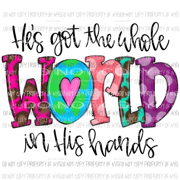 Hes Got The Whole World In His Hands #1 leopard polka dots letters Sublimation transfers Heat Transfer