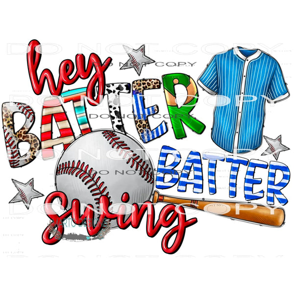 Hey Batter Batter Swing #10720 Sublimation transfers - Heat