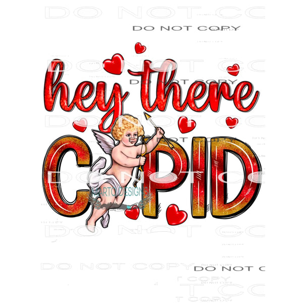 Hey There Cupid #8743 Sublimation transfers - Heat Transfer