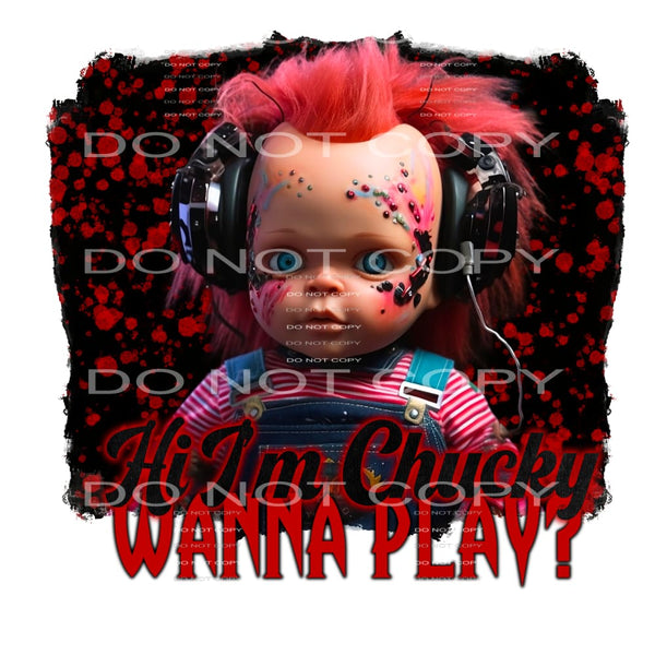 Hi im chucky wanna play # 841 Sublimation transfers - Heat