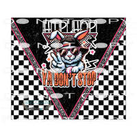 Hip Hop Ya Don’t Stop #9446 Sublimation transfers - Heat