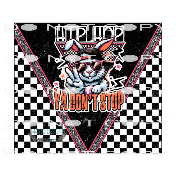 Hip Hop Ya Don’t Stop #9446 Sublimation transfers - Heat