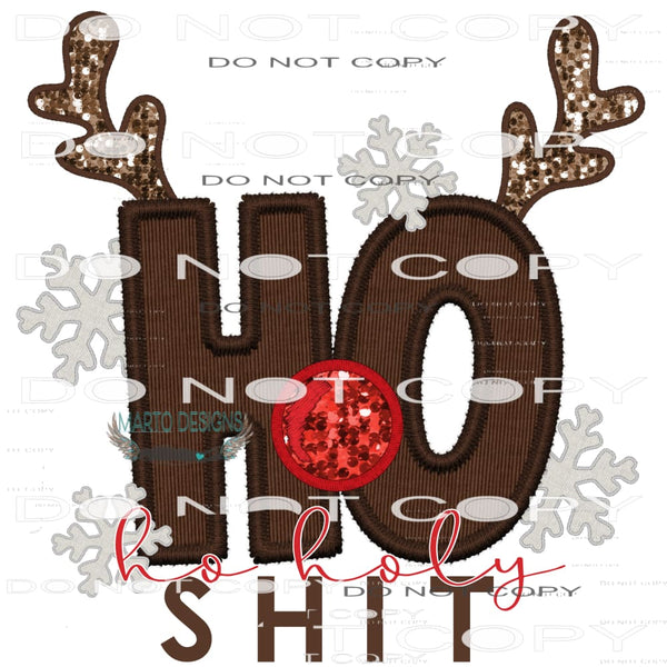 Ho Ho Holy Shit #7469 Sublimation transfers - Heat Transfer