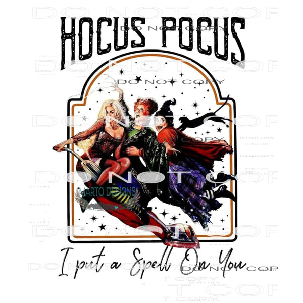 Hocus Pocus I Put A Spell On You #6232 Sublimation transfers