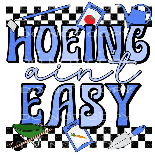 Hoeing aint easy # 310 Sublimation transfers - Heat Transfer
