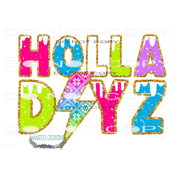 Holla Dayz #8451 Sublimation transfers - Heat Transfer