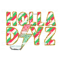 Holla Dayz #8468 Sublimation transfers - Heat Transfer
