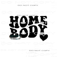 Home Body #9253 Sublimation transfers - Heat Transfer