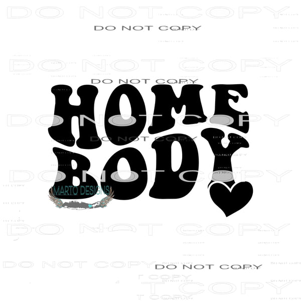 Home Body #9253 Sublimation transfers - Heat Transfer