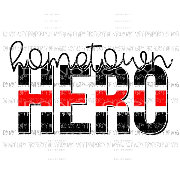 Hometown Hero Nurse Sublimation transfers Heat Transfer