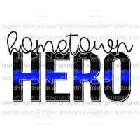 Hometown Hero Police Sublimation transfers Heat Transfer