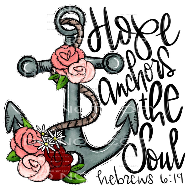 Hope anchor the soul # 825 Sublimation transfers - Heat