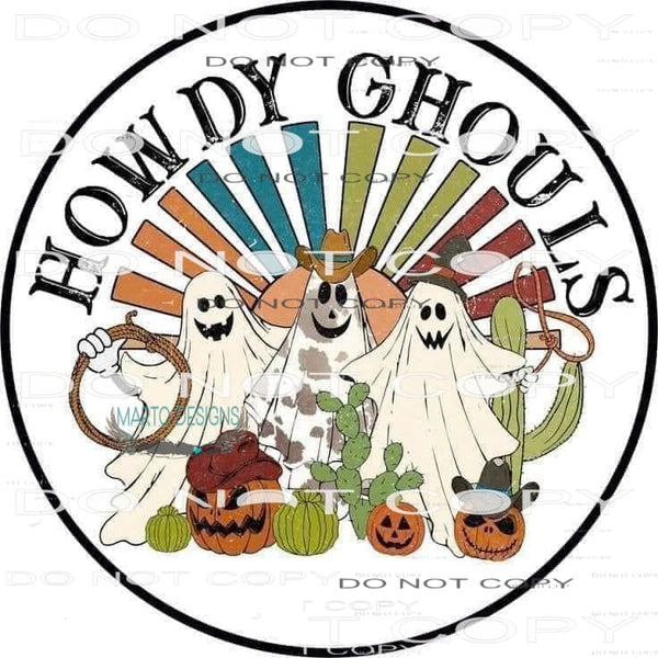 Howdy Ghouls #6135 Sublimation transfers - Heat Transfer