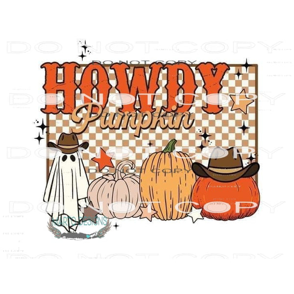 Howdy Pumpkin #6117 Sublimation transfers - Heat Transfer