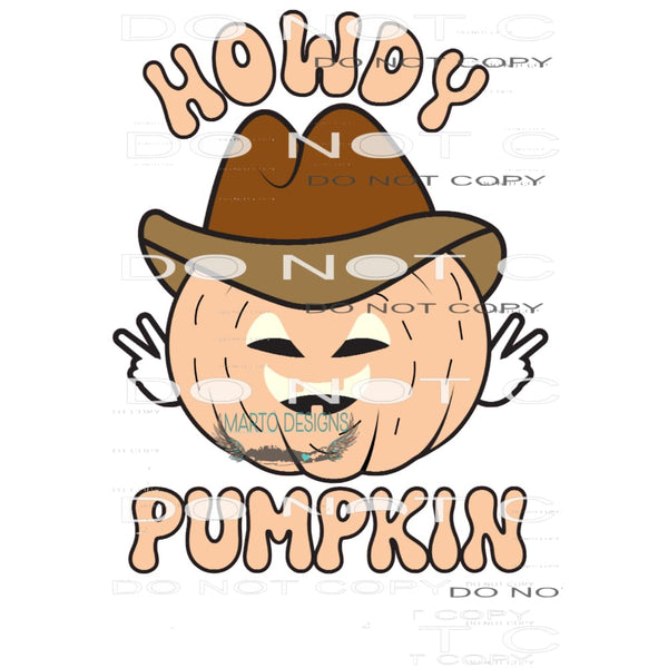 Howdy Pumpkin #6472 Sublimation transfers - Heat Transfer