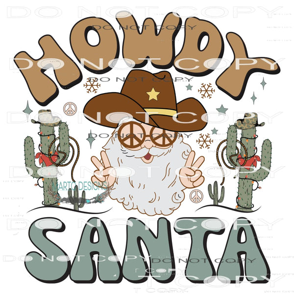 Howdy Santa #7791 Sublimation transfers - Heat Transfer