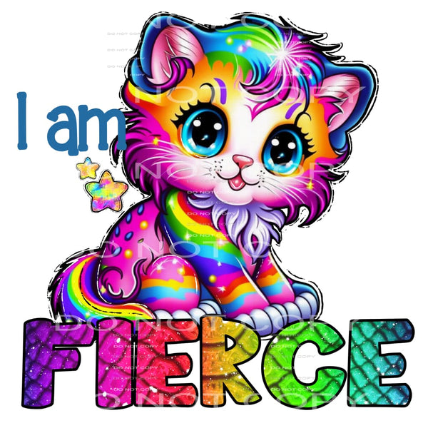 I am fierce # 826 Sublimation transfers - Heat Transfer