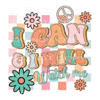 I Can And Will Watch Me #5576 Sublimation transfers - Heat