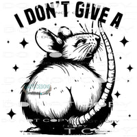 I Don’t Give A... #9540 Sublimation transfers - Heat