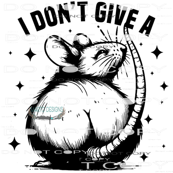 I Don’t Give A... #9540 Sublimation transfers - Heat