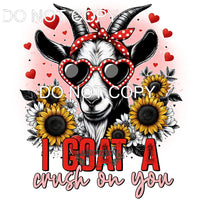 I Goat A Crush On You #8787 Sublimation transfers - Heat