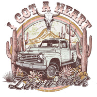 I got a heart like a truck # 171 Sublimation transfer - Heat