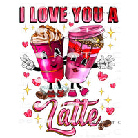 I Love A Latte #8732 Sublimation transfers - Heat Transfer