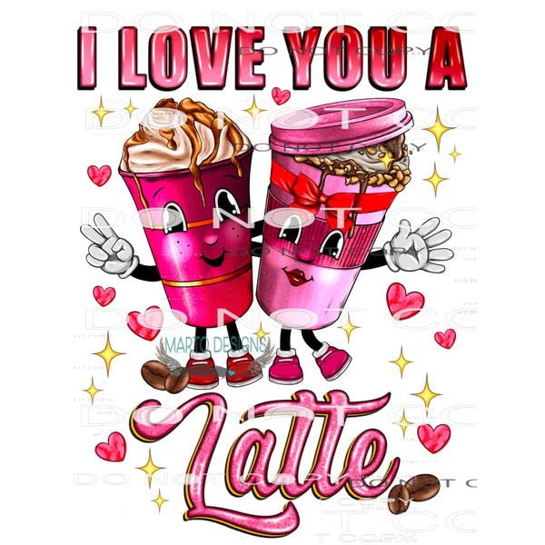 I Love A Latte #8732 Sublimation transfers - Heat Transfer