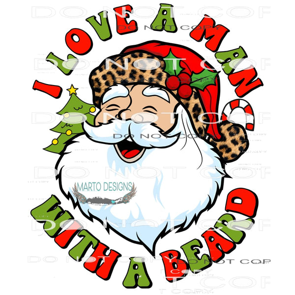 I Love A Man With A Beard #8258 Sublimation transfers - Heat