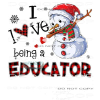 I Love Being An Educator #8214 Sublimation transfers - Heat