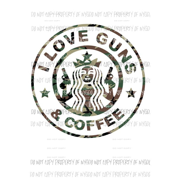 I Love Guns and Coffee #2 camo Sublimation transfers Heat Transfer