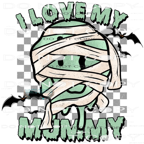 I Love My Mummy #6089 Sublimation transfers - Heat Transfer