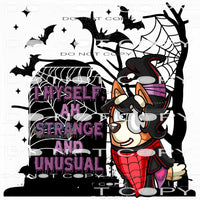 I Myself Am Strange And Unusual #7608 Sublimation transfers