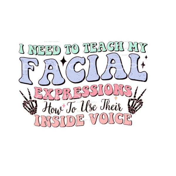 I Need To Teach My Facial Expressions How To Use The Inside