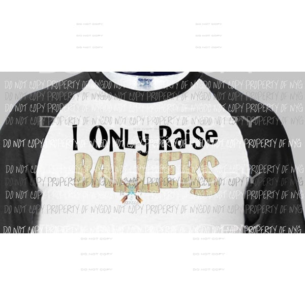 I only raise ballers baseball sublimation transfer Heat Transfer