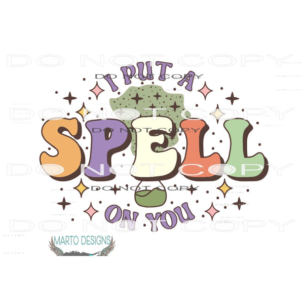 I Put A Spell On You #6496 Sublimation transfers - Heat