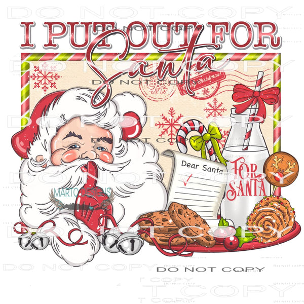 I Put Out For Santa #6958 Sublimation transfers - Heat