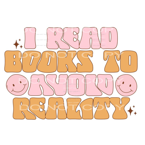 I read books to avoid reality # 958 - Heat Transfer Graphic