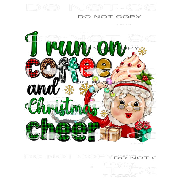 I Run Coffee And Christmas Cheer #8613 Sublimation transfers