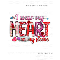 I Wear My Heart On My Sleeve #8656 Sublimation transfers -