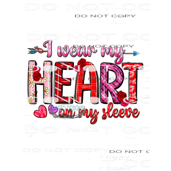 I Wear My Heart On My Sleeve #8656 Sublimation transfers -